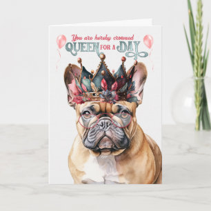 Franse Bulldog Queen voor Dag Funny Birthday Kaart