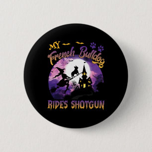 Franse Bulldog Rides Shotgun Cool Halloween Protec Ronde Button 5,7 Cm