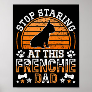 Franse Bulldog Stop met staren naar deze Franse va Poster