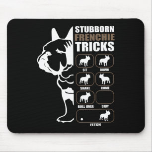 Franse Bulldog   Stubborn Frenchie Tricks Gift Muismat