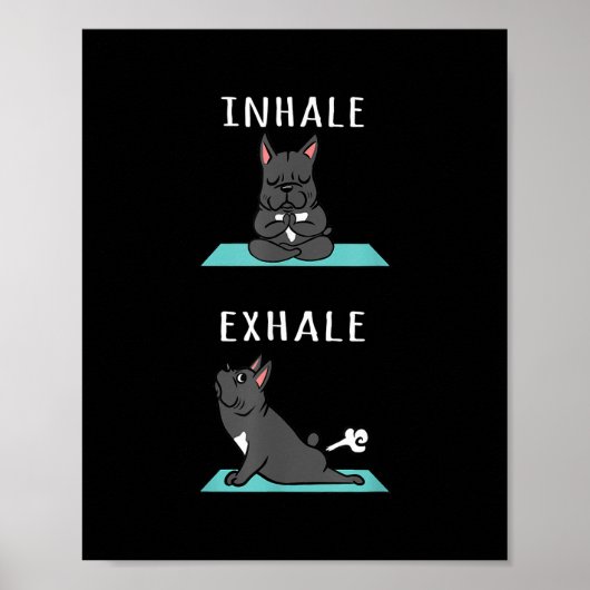 Franse Bulldog Yoga Inhale Exhale Funny Dog Gift Poster (Voorkant)