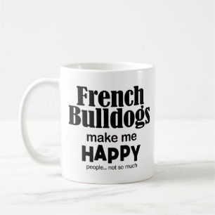 Franse bulldogs maken me gelukkig koffiemok