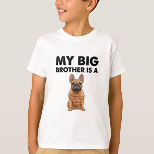 Franse bulledog Mijn grote broer is een franchie T-shirt