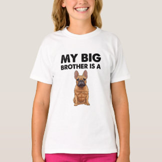 Franse bulledog Mijn grote broer is een franchie T-shirt