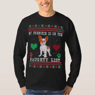 Franse bulledog Ugly kerstSweater Naughty List T-shirt
