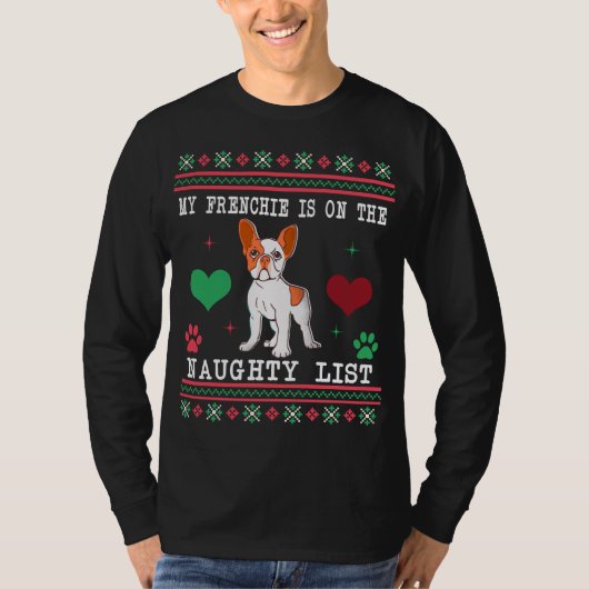 Franse bulledog Ugly kerstSweater Naughty List T-shirt (Voorkant)