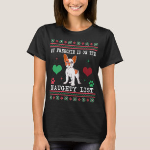 Franse bulledog Ugly kerstSweater Naughty List T-shirt