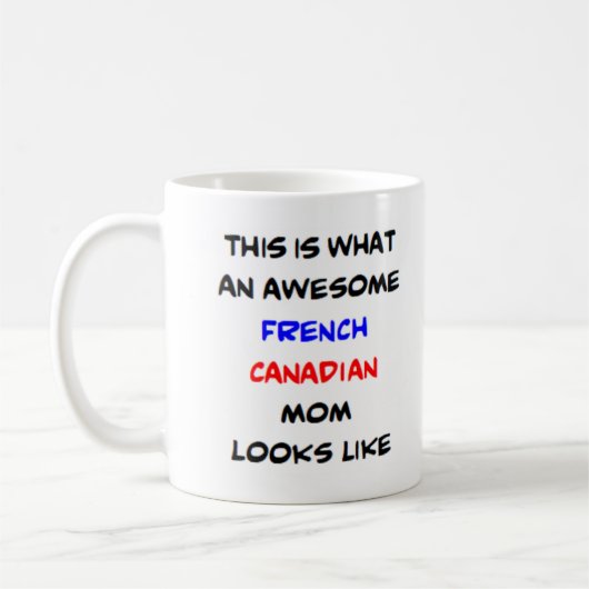 franse canadese moeder , geweldige koffiemok (Links)