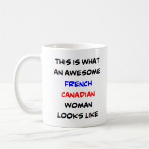 franse canadese vrouw , geweldige koffiemok