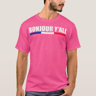 Franse Cultuur Bonjour Y'All France Roots T-shirt