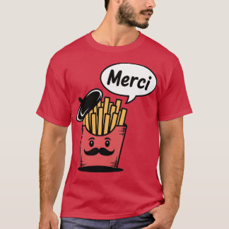 Franse Frieten Die Merci Zeggen T-shirt