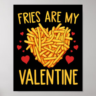 Franse Frieten Zijn Mijn Valentijn Friet Liefhebbe Poster
