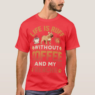 Franse hond en koffie t-shirt