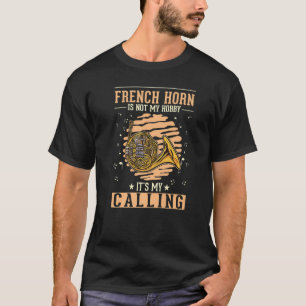 Franse Horn Hobby Horn Player T-shirt