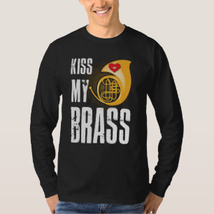 Franse Horn Kiss My Brass Idea T-shirt