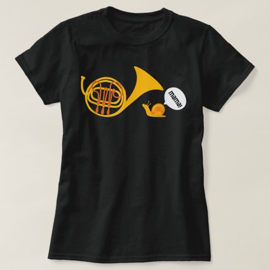 Franse Horn Snail mama, grappige muzikant, muzikan T-shirt (Design voorkant)