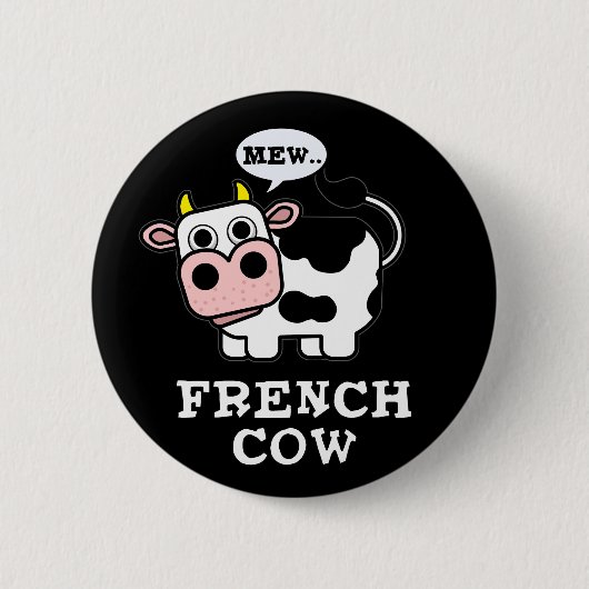 Franse Koe Funny Animal Pun Dark BG Ronde Button 5,7 Cm (Voorkant)