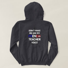 Franse leraar grappige witte tekst voor en achter hoodie