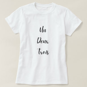 Franse leraar grappige zwarte tekst Un Deux Trois T-shirt