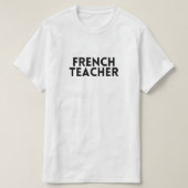 Franse leraar grappige zwarte tekst voor en achter t-shirt (Design voorkant)