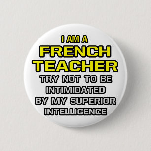 Franse leraar...superieure inlichtingendienst ronde button 5,7 cm