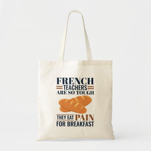 Franse leraren zijn zo hard dat ze pijn eten tote bag (Voorkant)