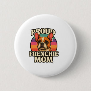 Franse Moeder Cute Franse Bulldog Hond Liefhebber Ronde Button 5,7 Cm