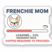 Franse Moeder Laadt Koffie Vereist Grappig Ontwerp Sticker (Voorkant)