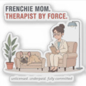 Franse Moeder Therapeut Tegen Wil En Dank Grappig  Sticker (Voorkant)