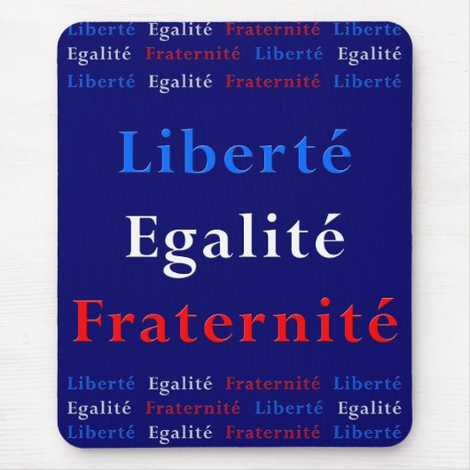 Franse Patriot Mousepad - Vrijheid, Gelijkheid... Muismat (Voorkant)