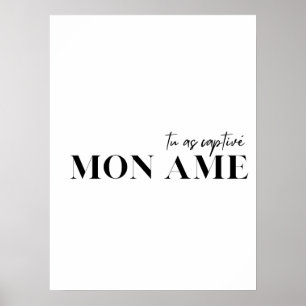 Franse prijsopgave. Tu as captive mon ame"-Poster Poster