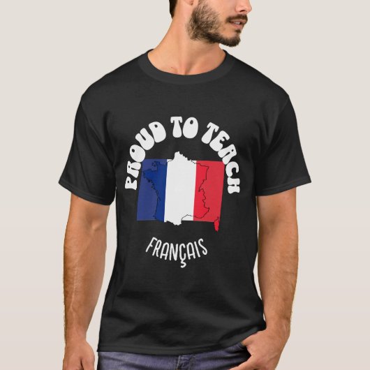 Franse taaldocent TROTS OM FRANÇAIS TE ONDERWIJZEN T-shirt (Voorkant)