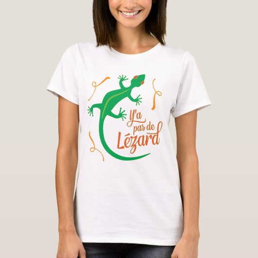 Franse uitdrukking: Y'a pas de Lezard, het is cool T-shirt (Voorkant)