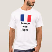 Franse vlag, FrancewasRight T-shirt (Voorkant)