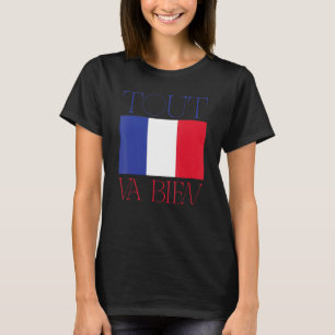 Franse vlag Frankrijk Roots Tout Van Bien T-shirt