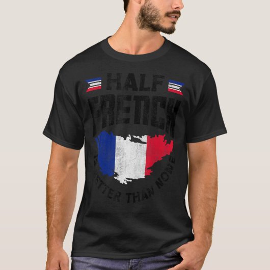 Franse vlag half Frans is beter dan geen T-shirt (Voorkant)