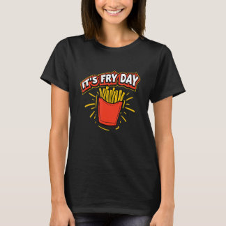 Franse Vries Het is Fry Day T-shirt
