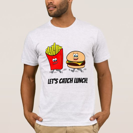 Fransen en Cheeseburger: Laten we de Lunch vangen! T-shirt (Voorkant)