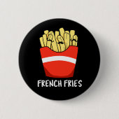 Fransen Funny Fast Food Pun Dark BG Ronde Button 5,7 Cm (Voorkant)