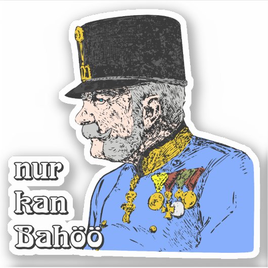 Franz Joseph, Österreich Kaiser Habsburg Sticker (Voorkant)