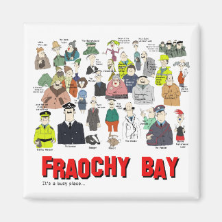 Fraochy Bay Koelkast Magnet