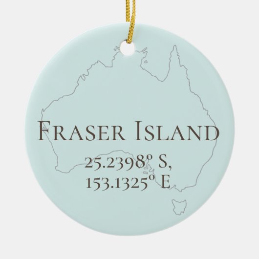 Fraser Island Latitude & Lengtegraad op maat Keramisch Ornament (Voorkant)