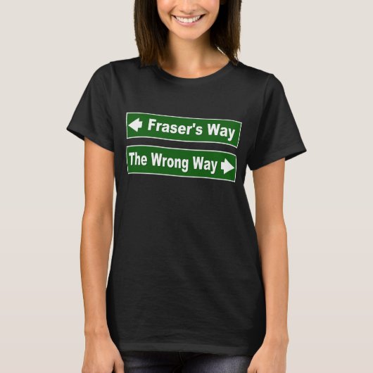 Fraser's Way Street Sign Clan Shirt (Voorkant)