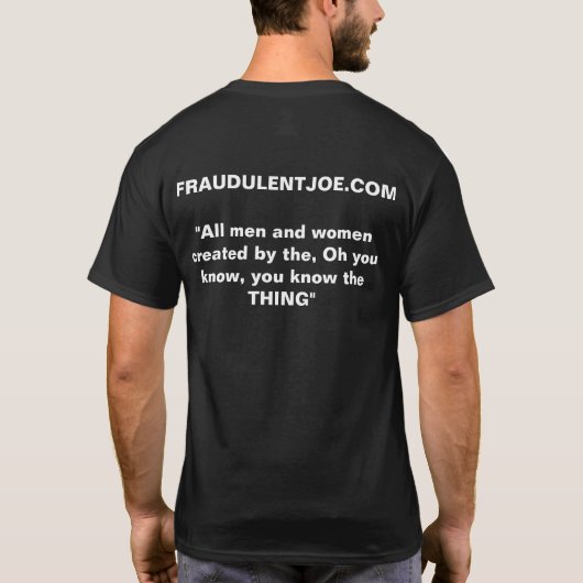 Fraudulent Joe T-Shirt (Achterkant)