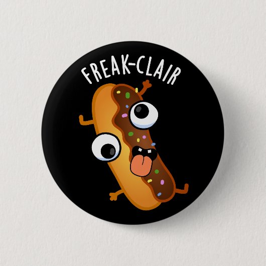 Freak-clair Funny Eclair Pun Dark BG Ronde Button 5,7 Cm (Voorkant)
