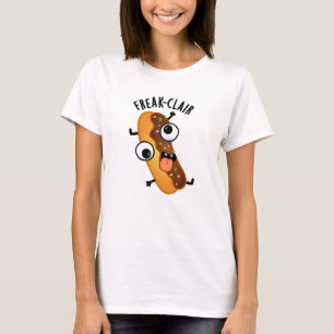 Freak-clair Funny Eclair Pun T-shirt