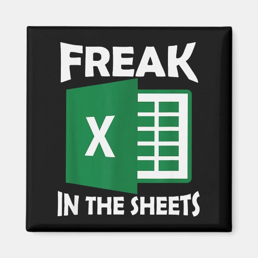 Freak In The Sheets, Accountant Funny Spreadsheet  Magneet (Voorkant)