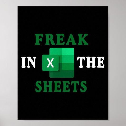Freak In The Sheets, Accountant Funny Spreadsheet  Poster (Voorkant)