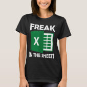 Freak In The Sheets, Accountant Funny Spreadsheet  T-shirt (Voorkant)