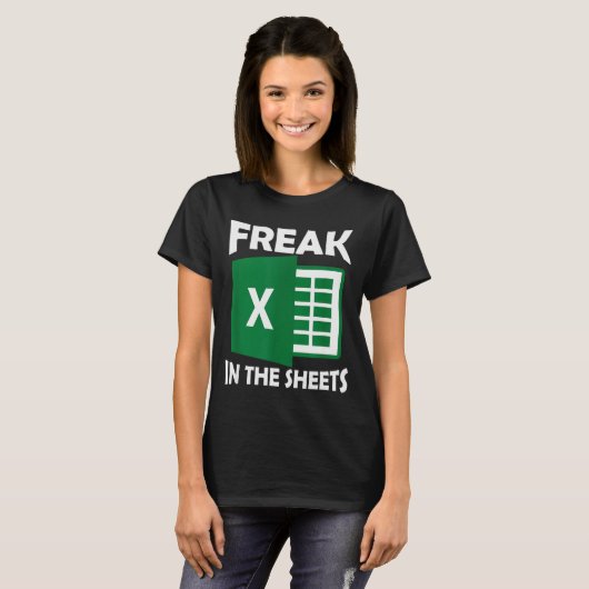 Freak In The Sheets, Accountant Funny Spreadsheet T-shirt (Voorkant volledig)